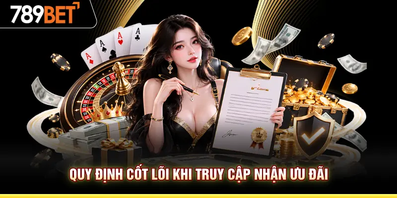 Quy định cốt lõi khi truy cập nhận ưu đãi